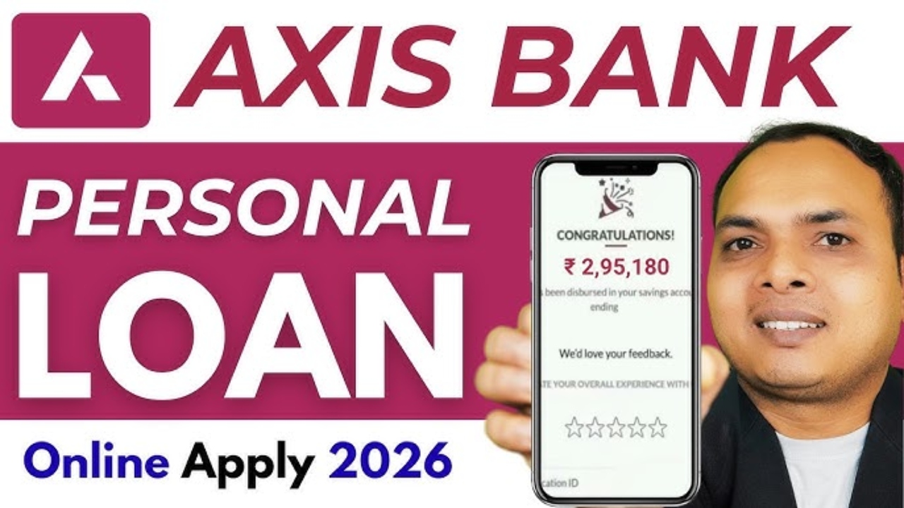 Axis Bank Loan 2026: Easy Application, Instant Approval—Know the Complete Process!