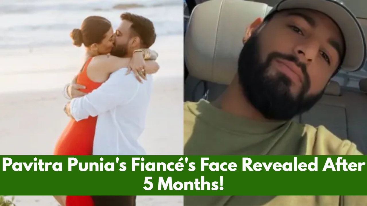 Pavitra Punia's Fiancé's Face Revealed After 5 Months! Fans Left Shocked.