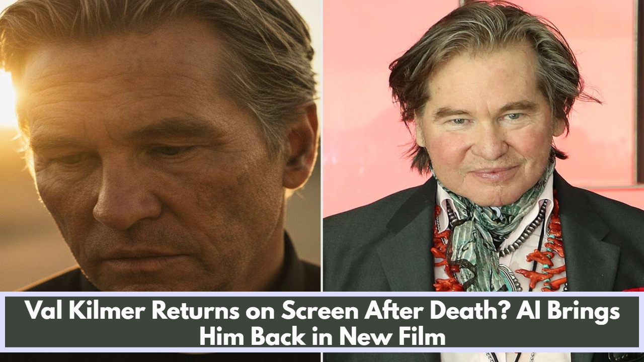 Val Kilmer Returns on Screen After Death? AI Brings Him Back in New Film